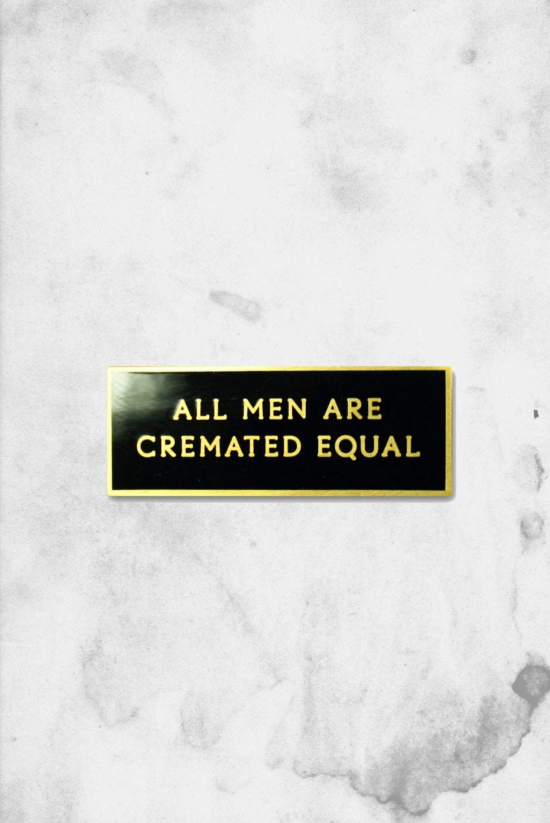 Cremated Equal (Enamel Pin) 3 Cremated Equal (Enamel Pin)