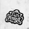 Funeral (Enamel Pin) -Mortem Horror Shop its your funeral enamel pin