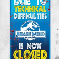 Jurassic World - Ride Closed (Aluminum Sign)