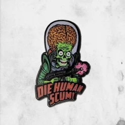 Mars Attacks - Human Scum (Enamel Pin)