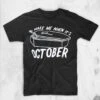 Wake Me When Its October T-Shirt -Mortem Horror Shop wake me october spooky shirt unique vintage